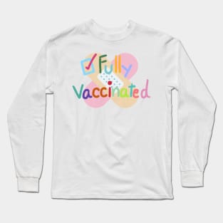 Fully vaccinated Long Sleeve T-Shirt